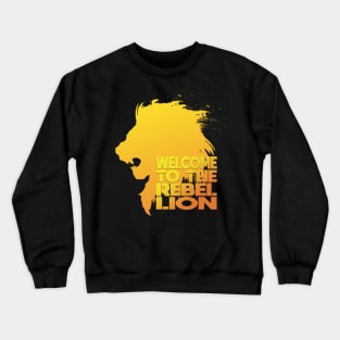 Lion "Welcome to the Rebellion" Crewneck Sweatshirt